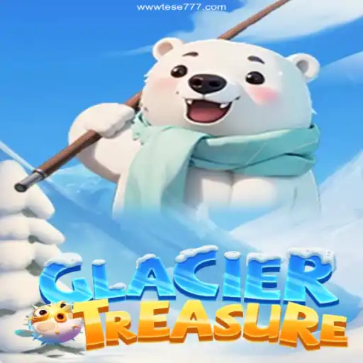 Exploring the World of GlacierTreasure: A Thrilling Journey with Tese777